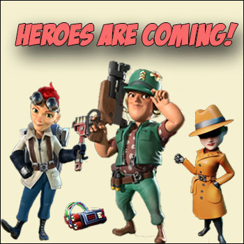 Heroes are coming